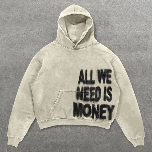 All we need is money hoodie